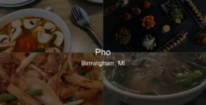 Photo of Pho in Birmingham, MI