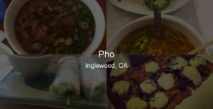 Photo of Pho in Inglewood, CA