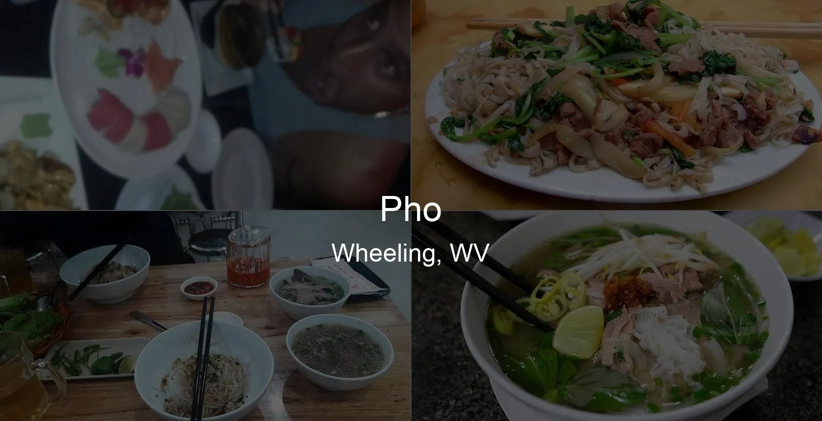 Photo of Pho in Wheeling, WV
